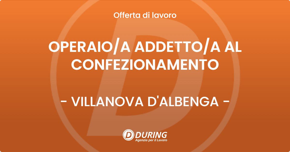 OFFERTA LAVORO - OPERAIOA ADDETTOA AL CONFEZIONAMENTO - VILLANOVA D'ALBENGA