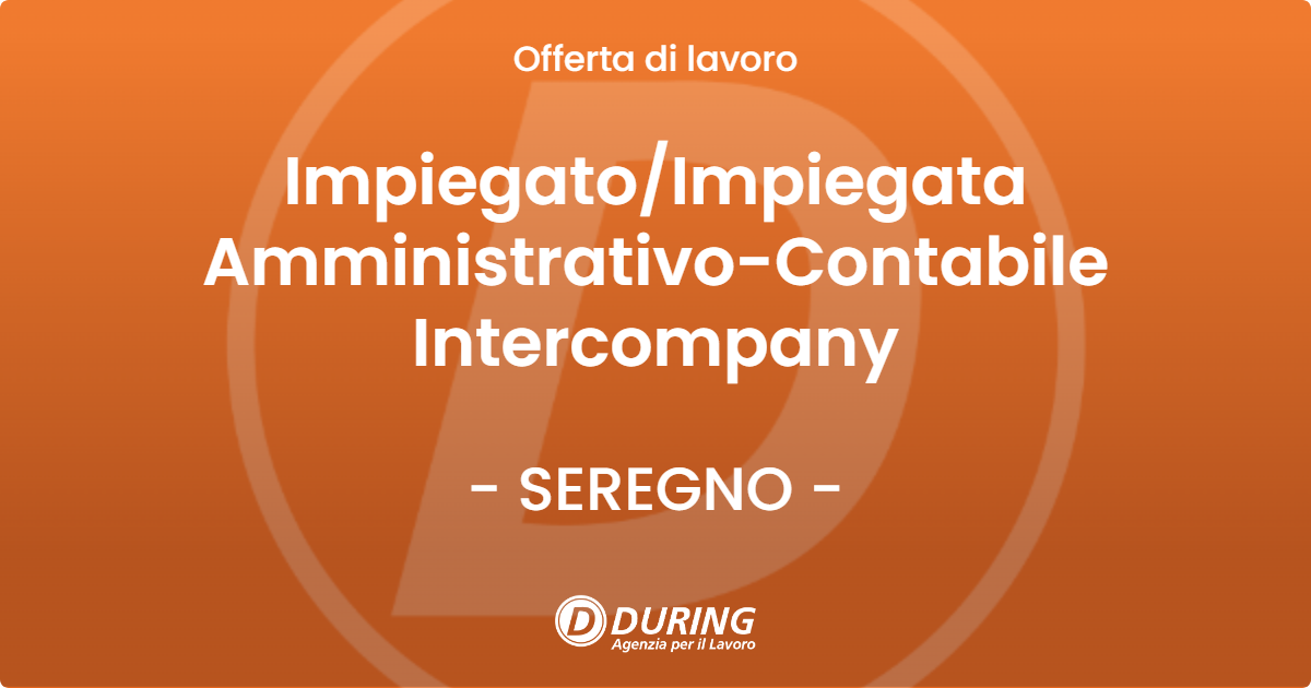 OFFERTA LAVORO - ImpiegatoImpiegata Amministrativo-Contabile Intercompany - SEREGNO