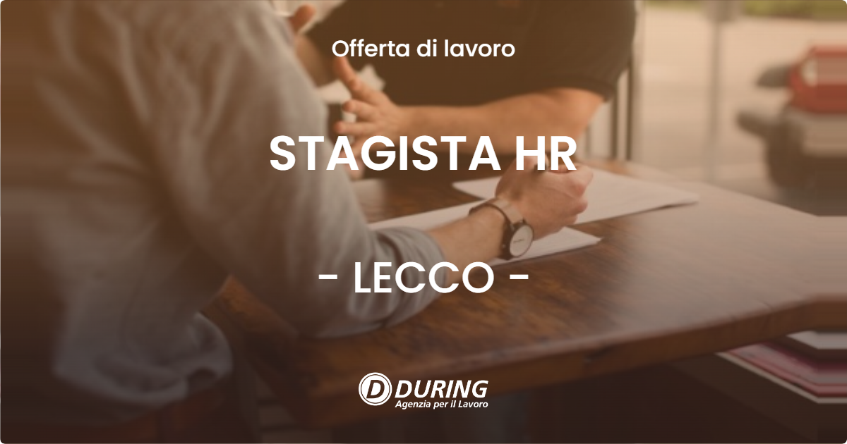 OFFERTA LAVORO - STAGISTA HR - LECCO