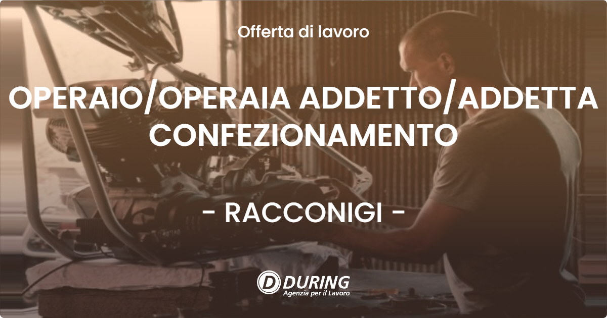 OFFERTA LAVORO - OPERAIOOPERAIA ADDETTOADDETTA CONFEZIONAMENTO - RACCONIGI