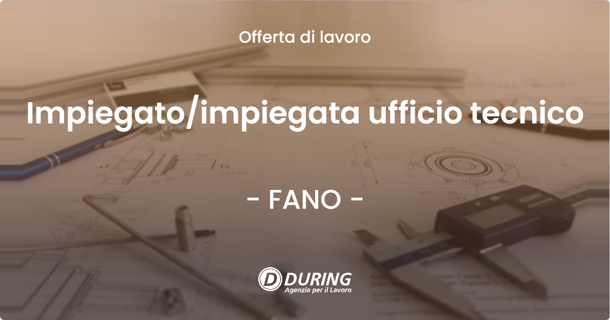OFFERTA LAVORO - Impiegatoimpiegata ufficio tecnico - FANO