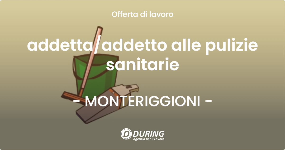 OFFERTA LAVORO - addetta/addetto alle pulizie sanitarie - MONTERIGGIONI (SI)