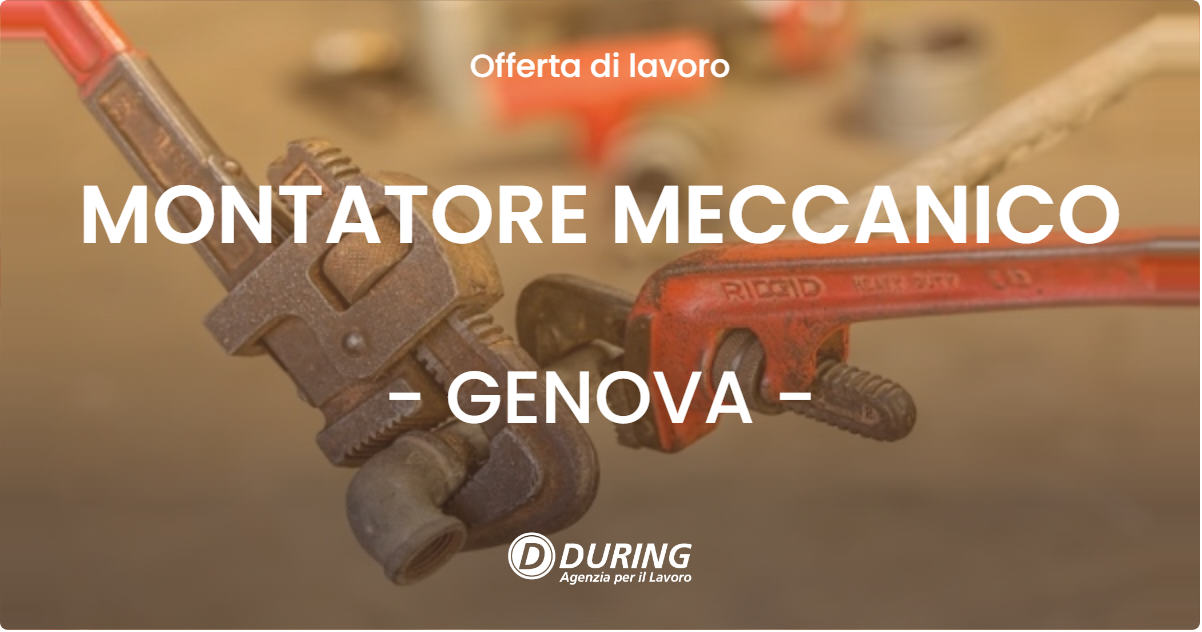 OFFERTA LAVORO - MONTATORE MECCANICO - GENOVA
