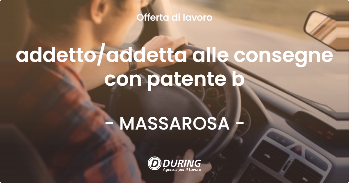 OFFERTA LAVORO - addettoaddetta alle consegne con patente b - MASSAROSA