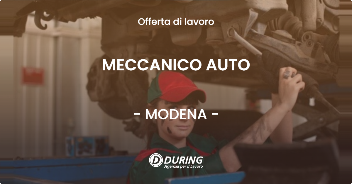 OFFERTA LAVORO - MECCANICO AUTO - MODENA (MO)