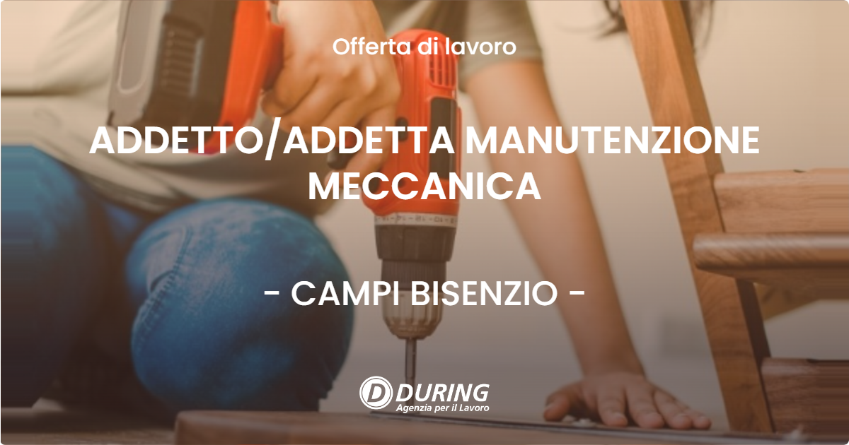 OFFERTA LAVORO - ADDETTO/ADDETTA MANUTENZIONE MECCANICA - CAMPI BISENZIO (FI)