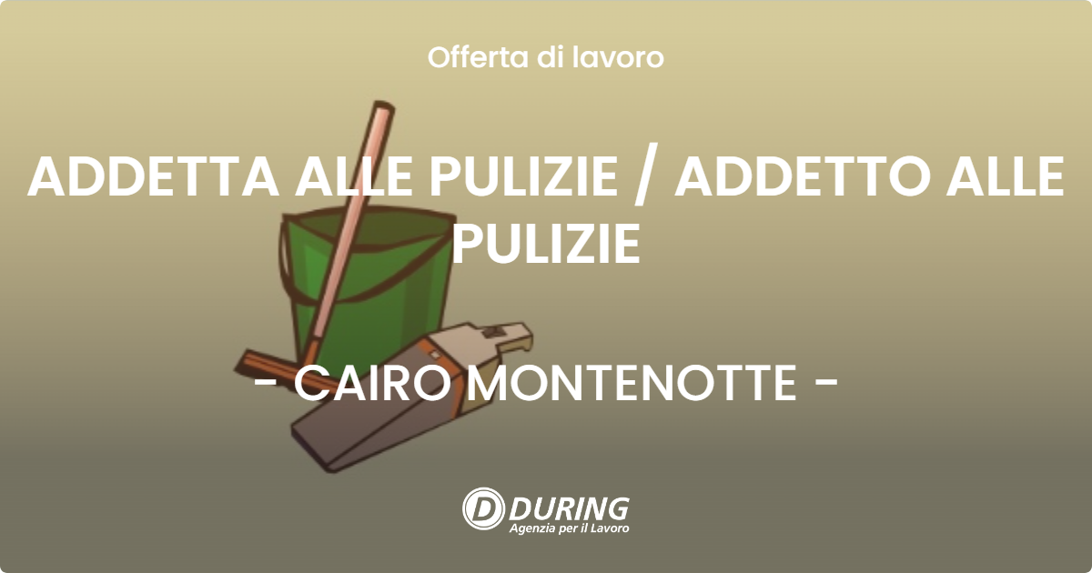 OFFERTA LAVORO - ADDETTA ALLE PULIZIE / ADDETTO ALLE PULIZIE - CAIRO MONTENOTTE (SV)