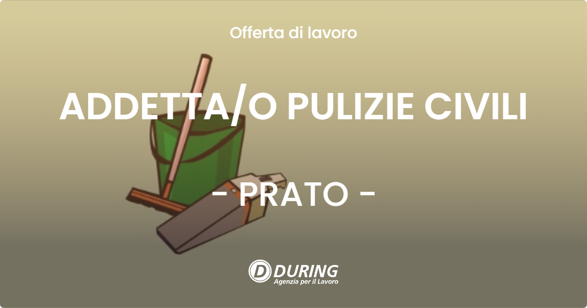OFFERTA LAVORO - ADDETTAO PULIZIE CIVILI - PRATO