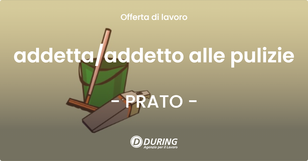 OFFERTA LAVORO - addettaaddetto alle pulizie - PRATO