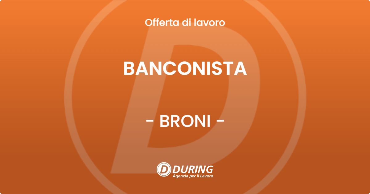 OFFERTA LAVORO - BANCONISTA - BRONI
