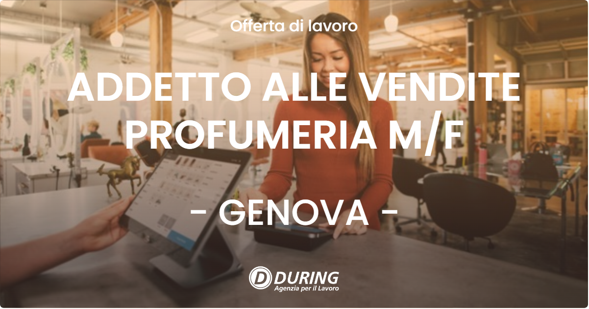 OFFERTA LAVORO - ADDETTO ALLE VENDITE PROFUMERIA MF - GENOVA