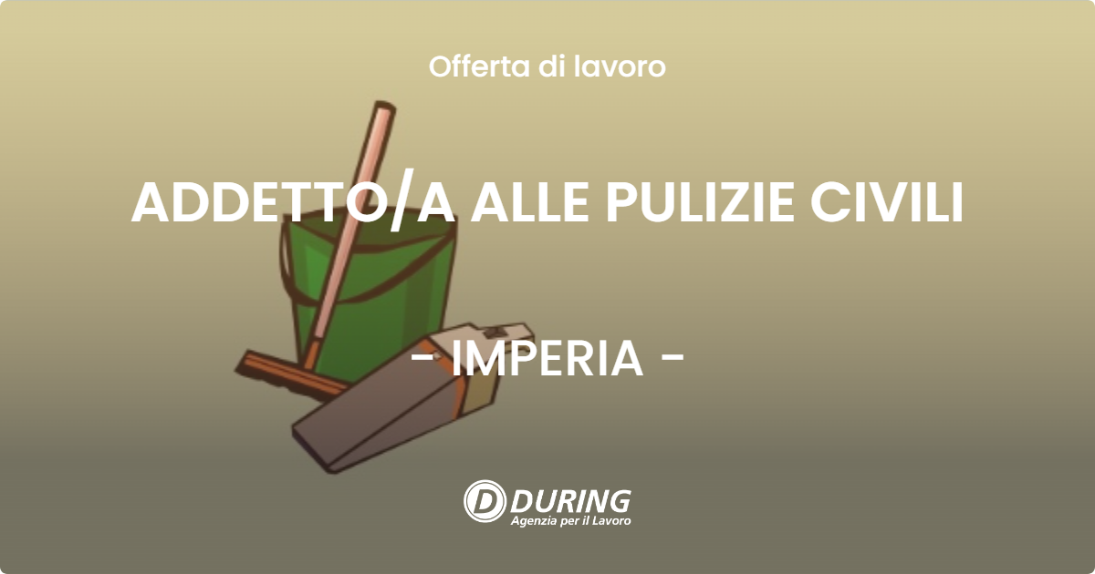 OFFERTA LAVORO - ADDETTO/A ALLE PULIZIE CIVILI - IMPERIA (IM)