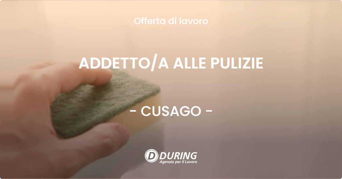 OFFERTA LAVORO - ADDETTOA ALLE PULIZIE - CUSAGO