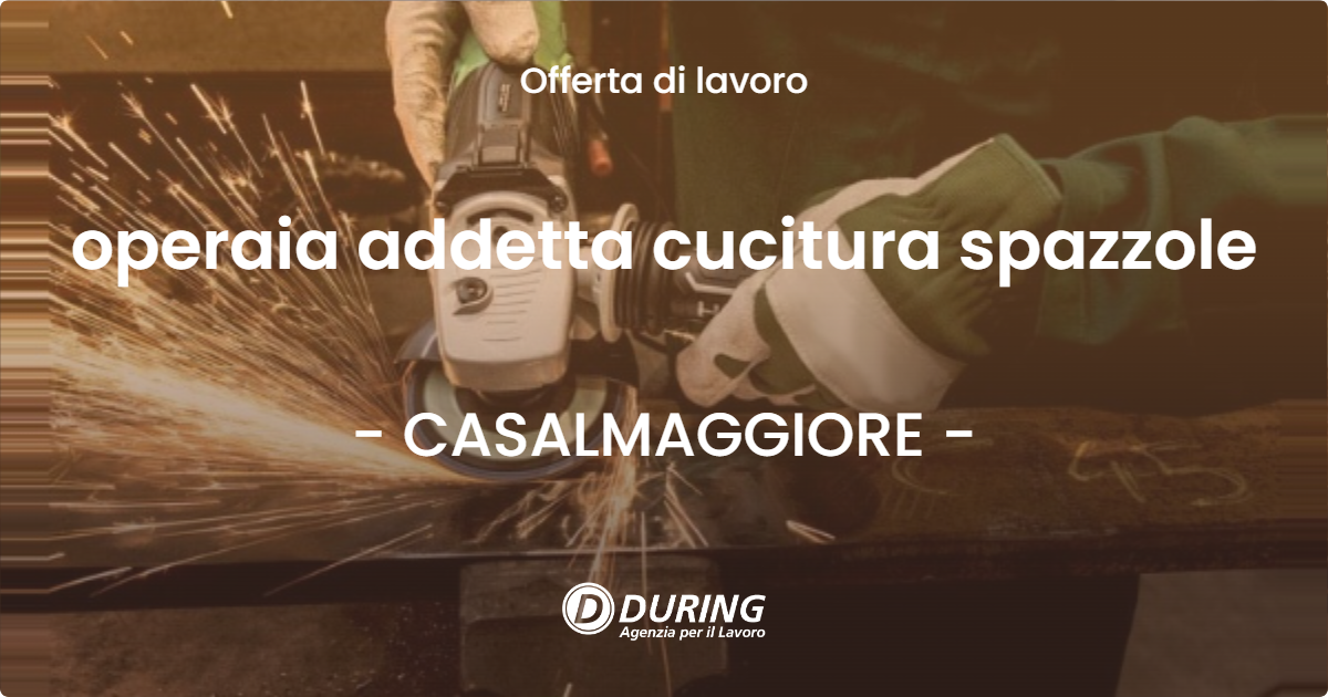 OFFERTA LAVORO - operaia addetta cucitura spazzole - CASALMAGGIORE