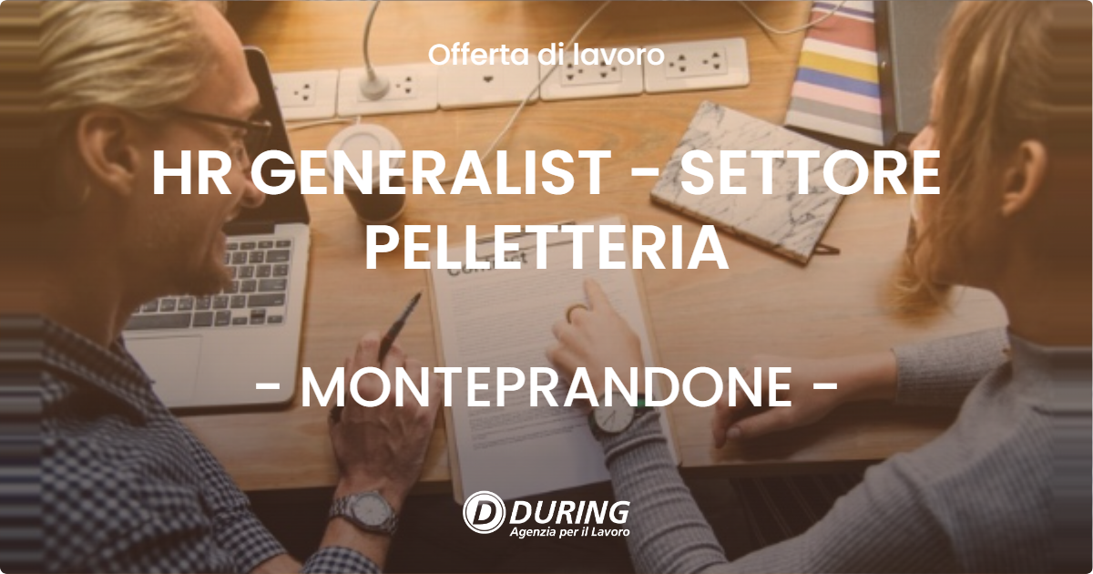 OFFERTA LAVORO - HR GENERALIST - SETTORE PELLETTERIA - MONTEPRANDONE