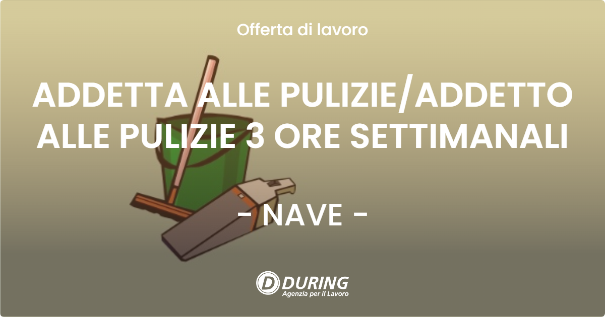 OFFERTA LAVORO - ADDETTA ALLE PULIZIE/ADDETTO ALLE PULIZIE  3 ORE SETTIMANALI - NAVE (BS)