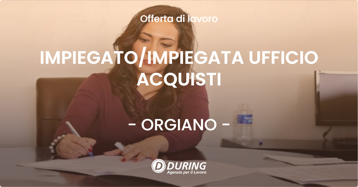 OFFERTA LAVORO - IMPIEGATO/IMPIEGATA UFFICIO ACQUISTI - ORGIANO (VI)