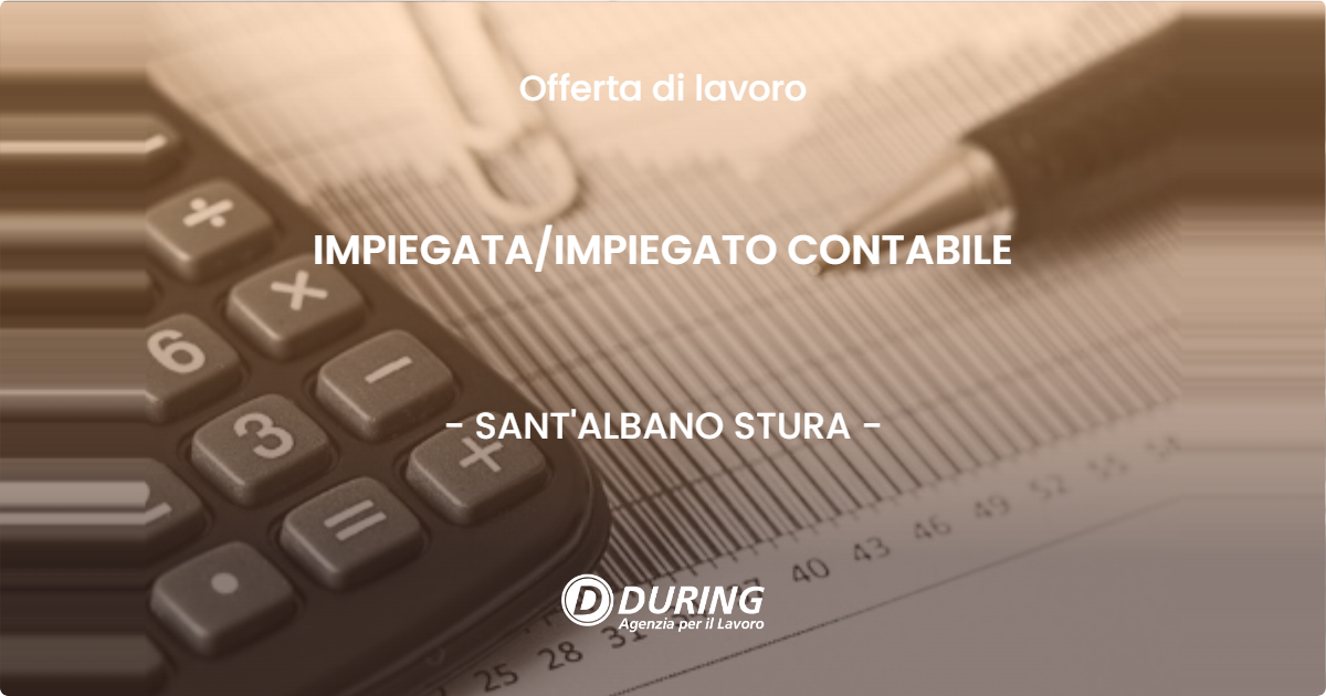 OFFERTA LAVORO - IMPIEGATA/IMPIEGATO CONTABILE - SANT'ALBANO STURA (CN)