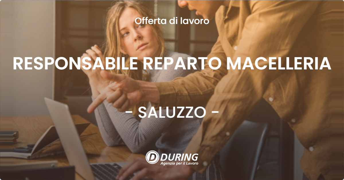 OFFERTA LAVORO - RESPONSABILE REPARTO MACELLERIA - SALUZZO (CN)