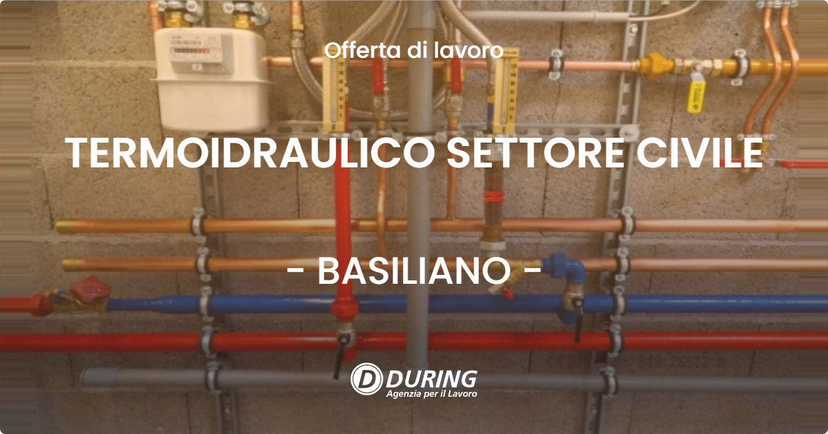OFFERTA LAVORO - TERMOIDRAULICO SETTORE CIVILE - BASILIANO