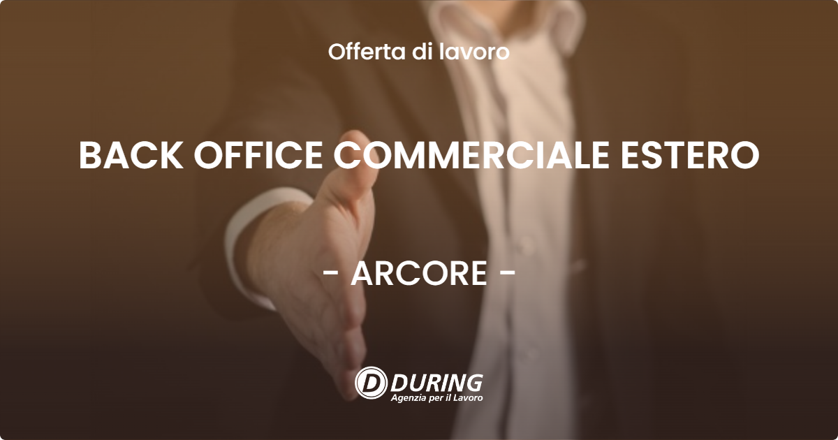 OFFERTA LAVORO - BACK OFFICE COMMERCIALE ESTERO - ARCORE