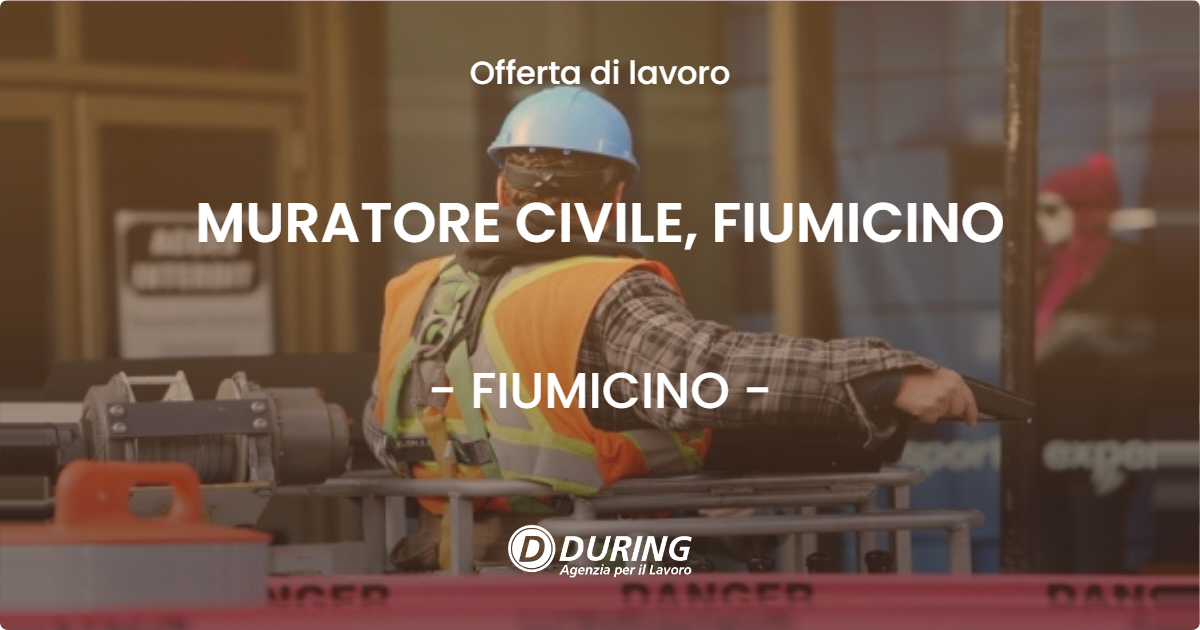 OFFERTA LAVORO - MURATORE CIVILE, FIUMICINO - FIUMICINO