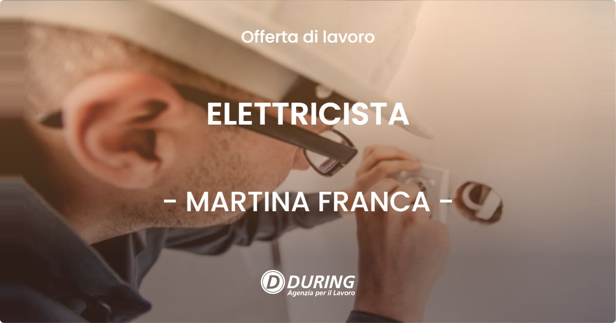 OFFERTA LAVORO - ELETTRICISTA - MARTINA FRANCA