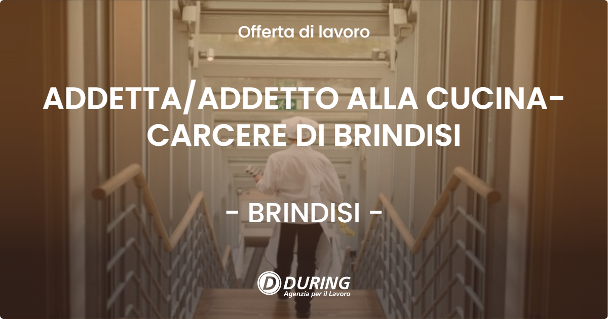 OFFERTA LAVORO - ADDETTAADDETTO ALLA CUCINA- CARCERE DI BRINDISI - BRINDISI