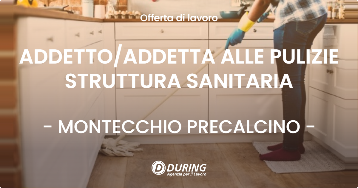 OFFERTA LAVORO - ADDETTOADDETTA ALLE PULIZIE STRUTTURA SANITARIA - MONTECCHIO PRECALCINO