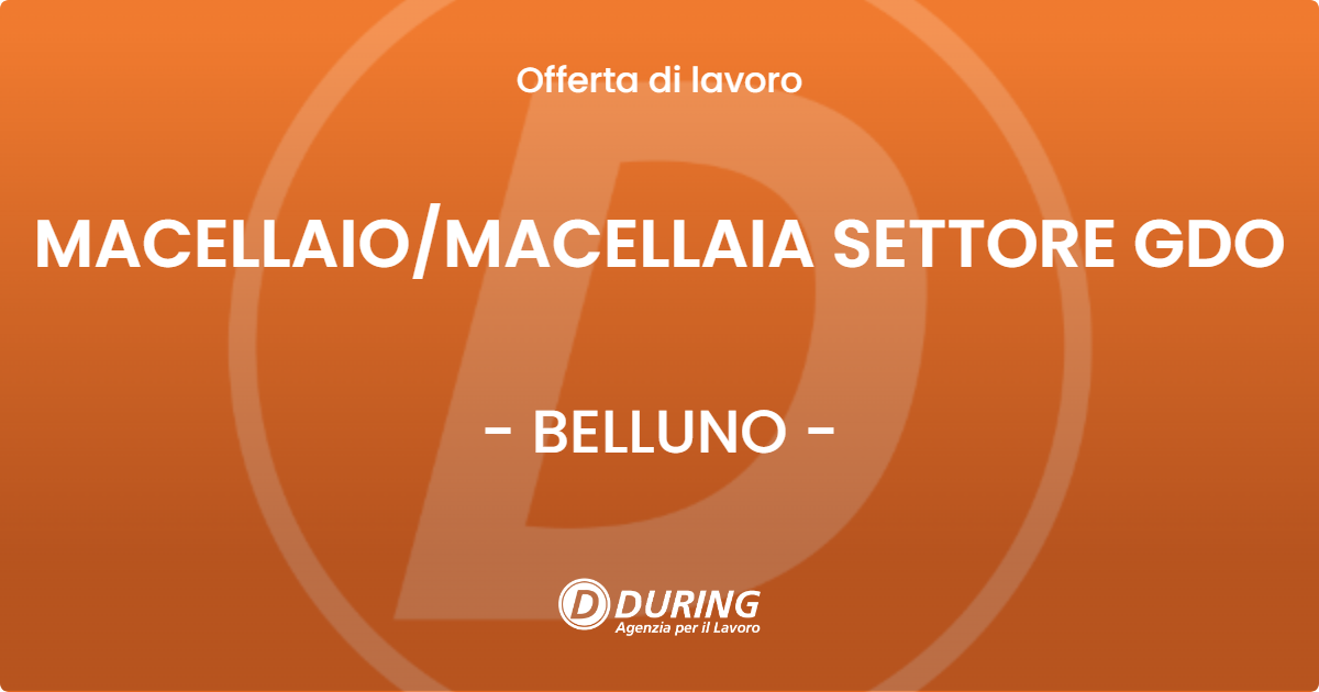 OFFERTA LAVORO - MACELLAIOMACELLAIA SETTORE GDO - BELLUNO