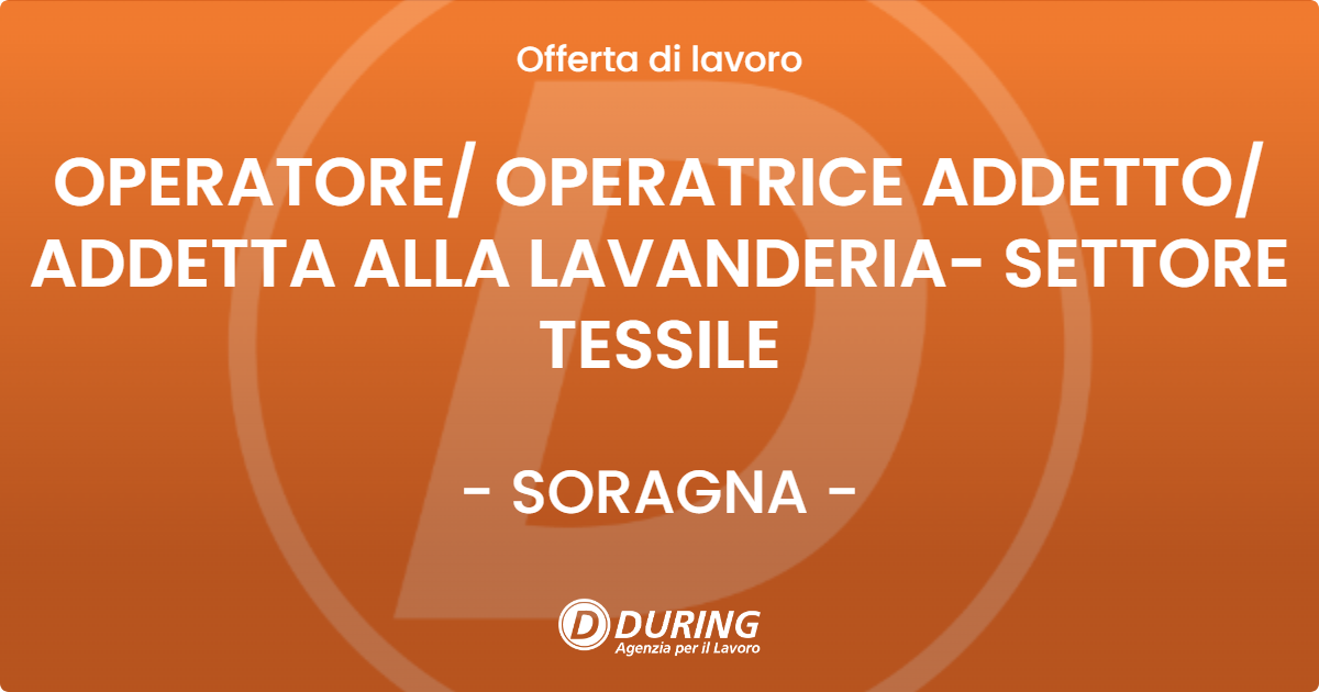 OFFERTA LAVORO - OPERATORE/ OPERATRICE ADDETTO/ ADDETTA ALLA LAVANDERIA- SETTORE TESSILE - SORAGNA (PR)