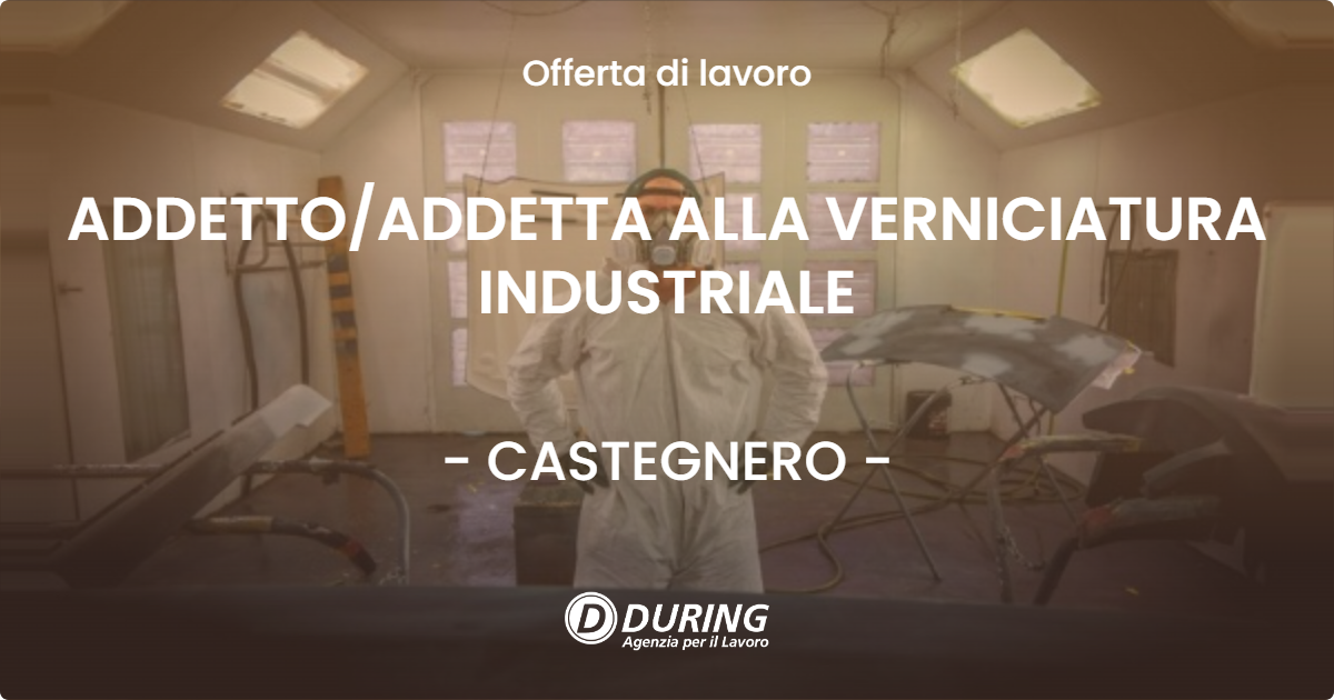 OFFERTA LAVORO - ADDETTOADDETTA ALLA VERNICIATURA INDUSTRIALE - CASTEGNERO