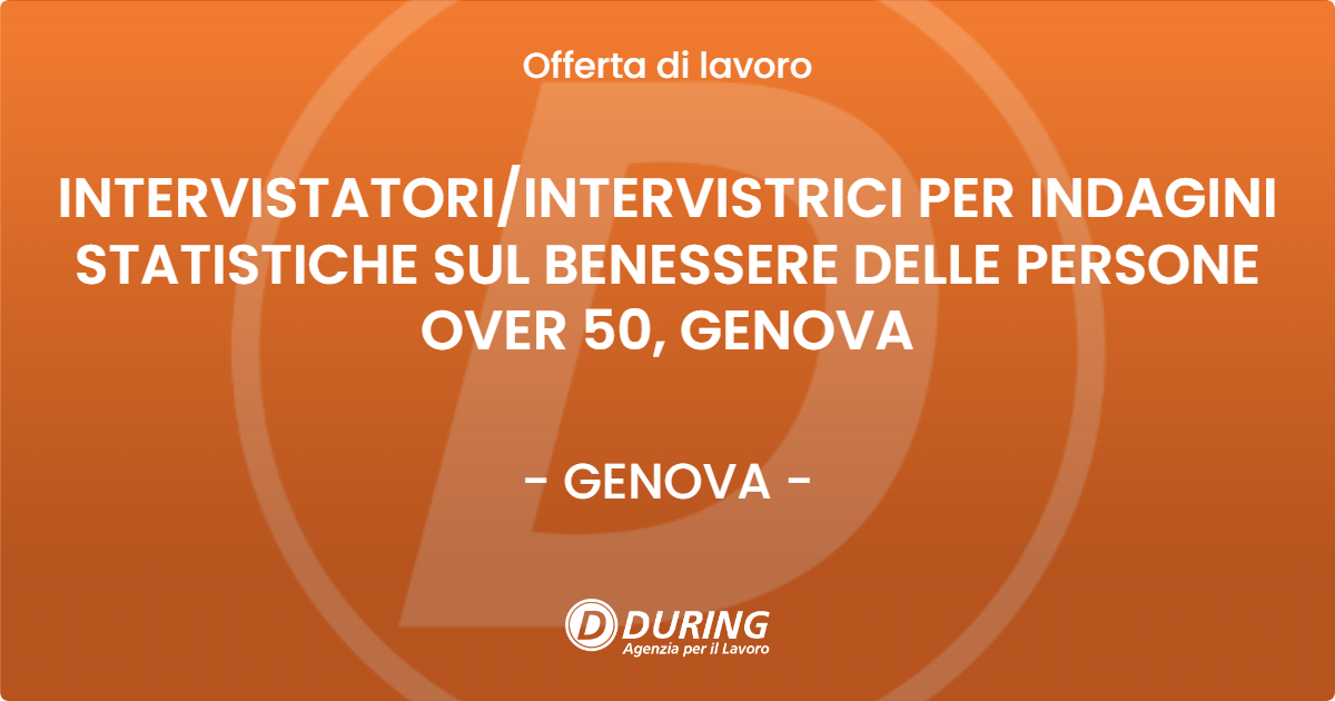 OFFERTA LAVORO - INTERVISTATORI/INTERVISTRICI PER INDAGINI STATISTICHE SUL BENESSERE DELLE PERSONE OVER 50, GENOVA - GENOVA (GE)