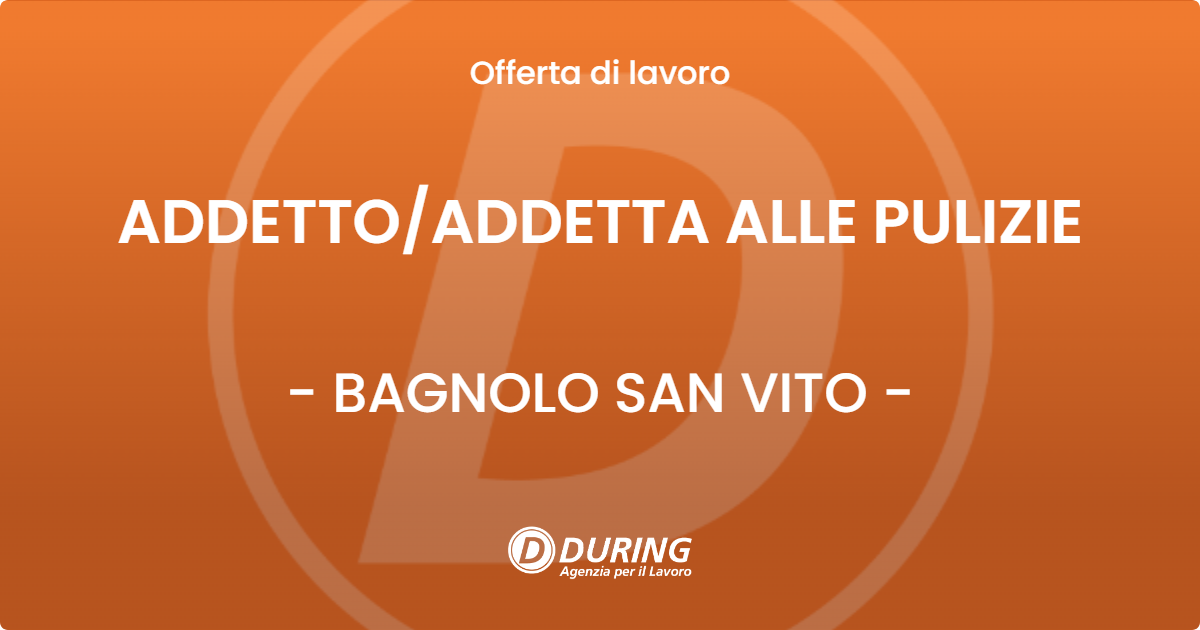 OFFERTA LAVORO - ADDETTOADDETTA ALLE PULIZIE - BAGNOLO SAN VITO