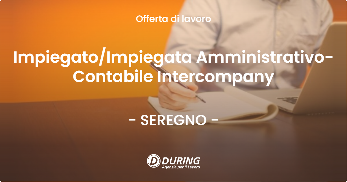 OFFERTA LAVORO - ImpiegatoImpiegata Amministrativo-Contabile Intercompany - SEREGNO