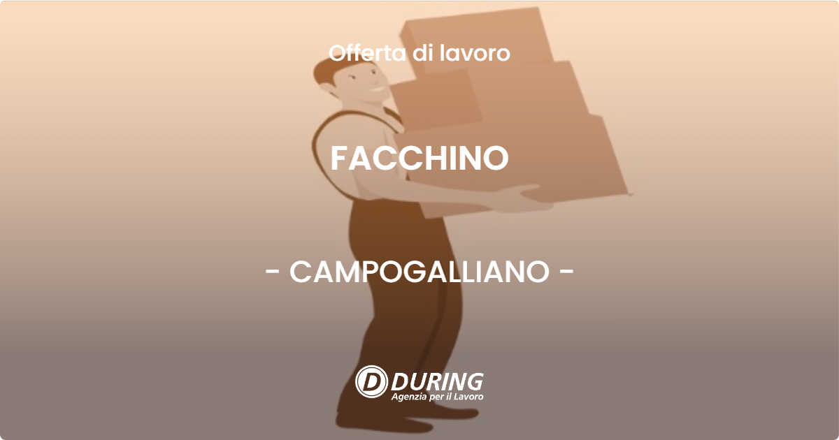 OFFERTA LAVORO - FACCHINO - CAMPOGALLIANO