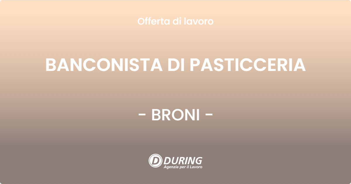 OFFERTA LAVORO - BANCONISTA DI PASTICCERIA - BRONI