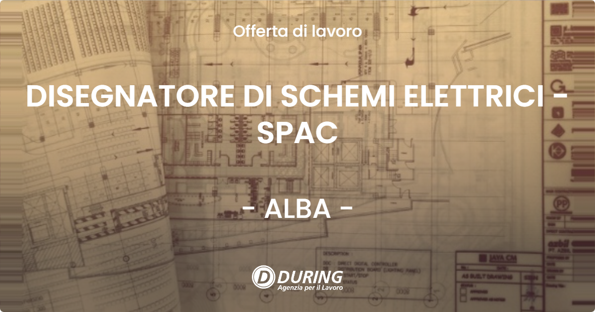 OFFERTA LAVORO - DISEGNATORE DI SCHEMI ELETTRICI - SPAC - ALBA