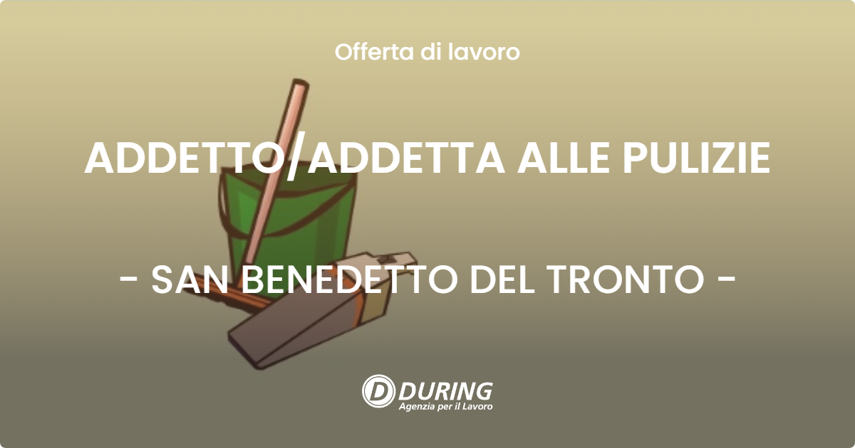 OFFERTA LAVORO - ADDETTOADDETTA ALLE PULIZIE - SAN BENEDETTO DEL TRONTO