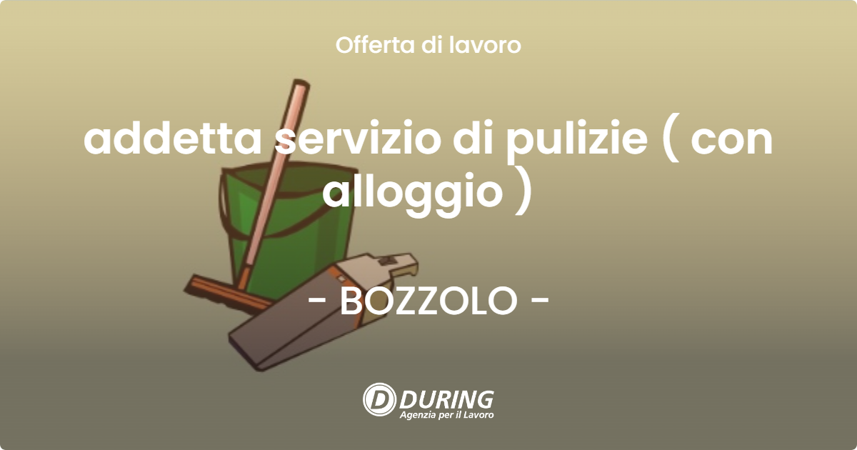 OFFERTA LAVORO - addetta servizio di pulizie ( con alloggio ) - BOZZOLO