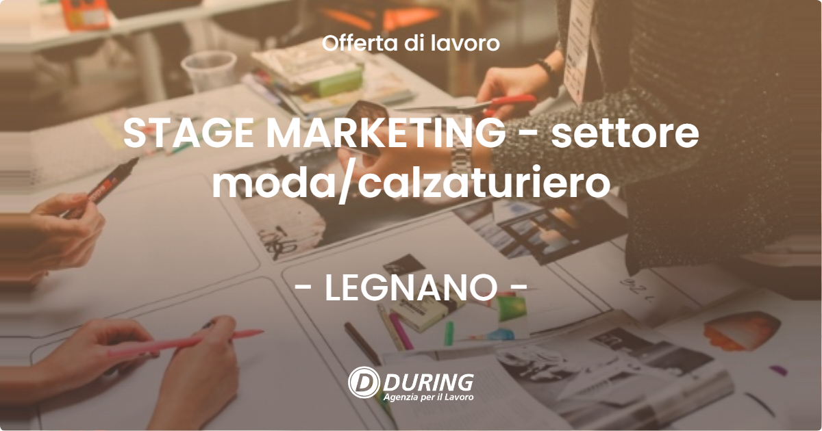 OFFERTA LAVORO - STAGE MARKETING - settore modacalzaturiero - LEGNANO