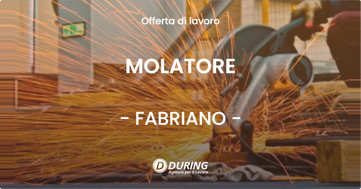 OFFERTA LAVORO - MOLATORE - FABRIANO