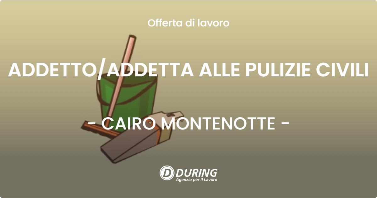 OFFERTA LAVORO - ADDETTOADDETTA ALLE PULIZIE CIVILI - CAIRO MONTENOTTE