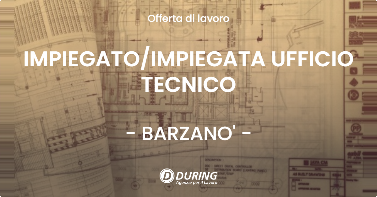 OFFERTA LAVORO - IMPIEGATOIMPIEGATA UFFICIO TECNICO - BARZANO'