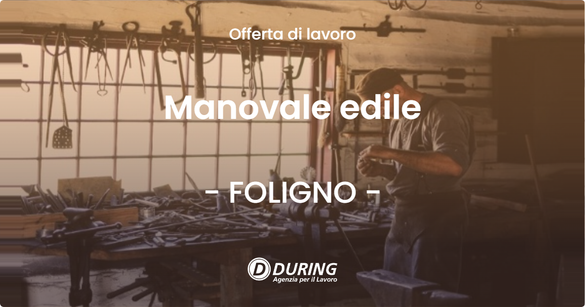 OFFERTA LAVORO - Manovale edile - FOLIGNO