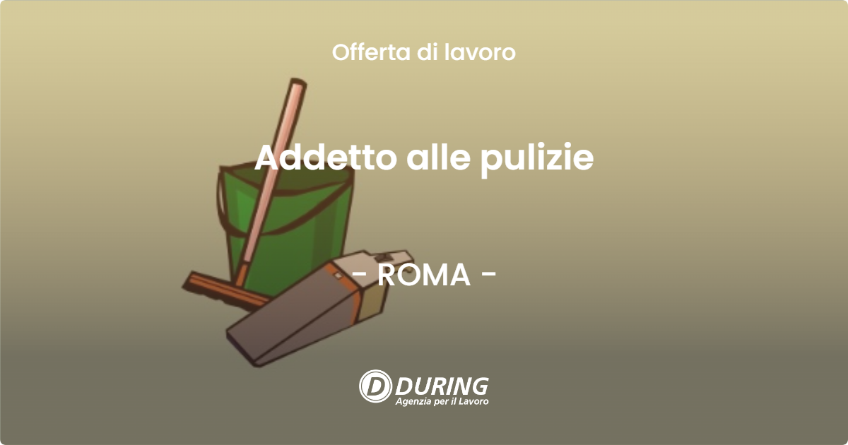 OFFERTA LAVORO - Addetto alle pulizie - ROMA