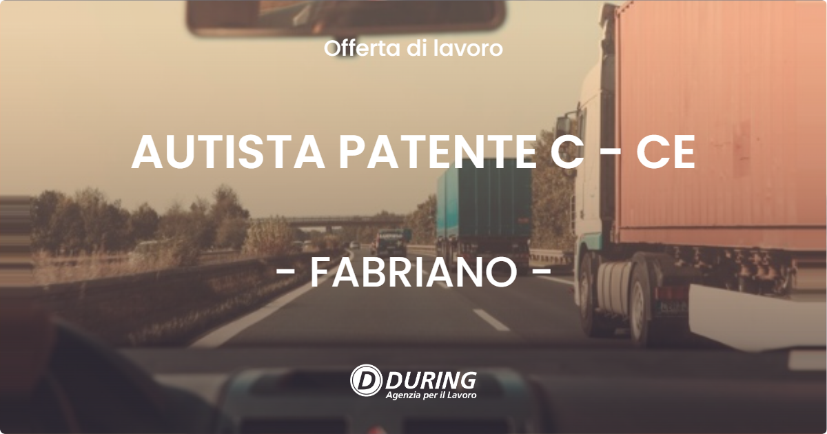 OFFERTA LAVORO - AUTISTA PATENTE C - CE - FABRIANO