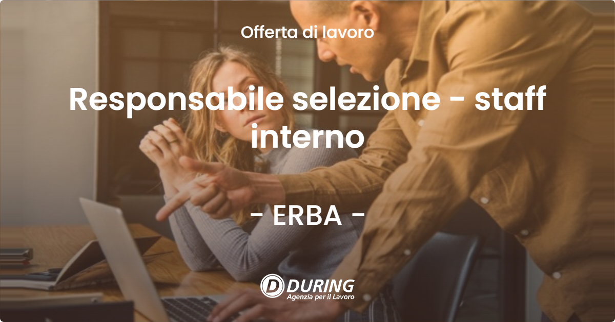 OFFERTA LAVORO - Responsabile selezione - staff interno - ERBA
