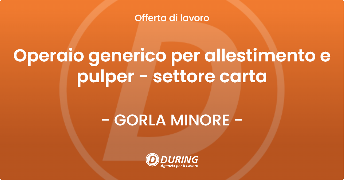 OFFERTA LAVORO - Operaio generico per allestimento e pulper - settore carta - GORLA MINORE
