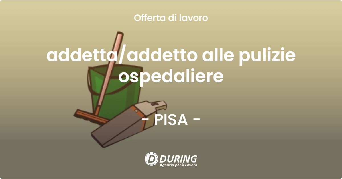 OFFERTA LAVORO - addetta/addetto alle pulizie ospedaliere - PISA (PI)
